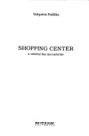 Shopping center: a catedral das mercadorias