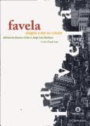 Favela: alegria e dor na cidade