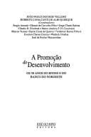 A promoção do desenvolvimento: os 50 anos do BNDES e do Banco do Nordeste