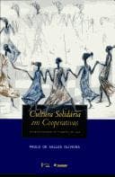 Cultura solidária em cooperativas: projetos coletivos de mudança de vida