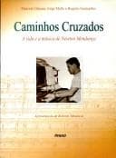 Caminhos cruzados: a vida e a música de Newton Mendonça