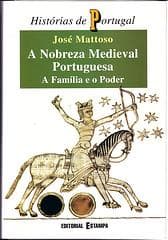 A nobreza medieval portuguesa: a família e o poder