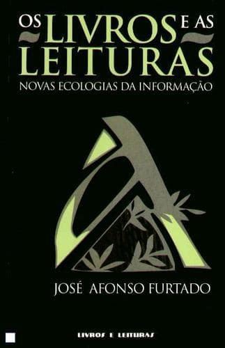 LIVROS (OS) E AS LEITURAS - Novas Ecologias da Informação -(EURO 17.46)