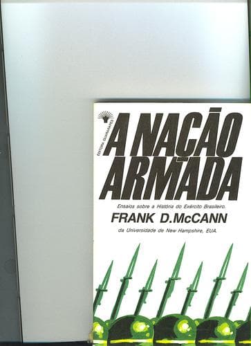 A nação armada: ensaios sobre a história do exército brasileiro