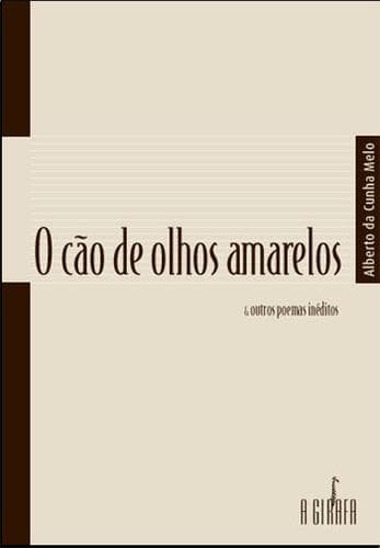 O cão de olhos amarelos & outros poemas inéditos