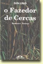 O fazedor de cercas: romance taoista