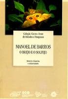 Manoel de Barros: o brejo e o solfejo
