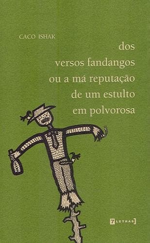 dos versos fandangos ou a má reputação de um estulto em polvorosa