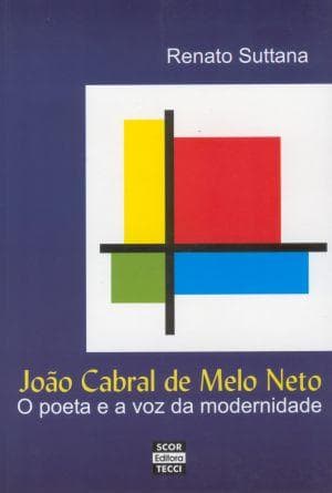 João Cabral de Melo Neto: o poeta e a voz da modernidade