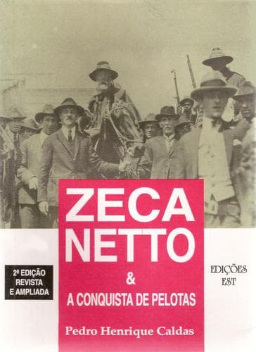 Zeca Netto & a conquista de Pelotas
