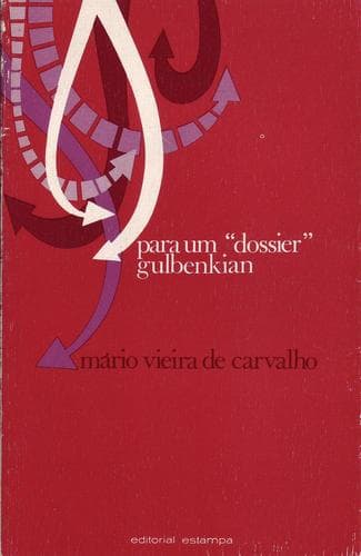 Para um "dossier" Gulbenkian