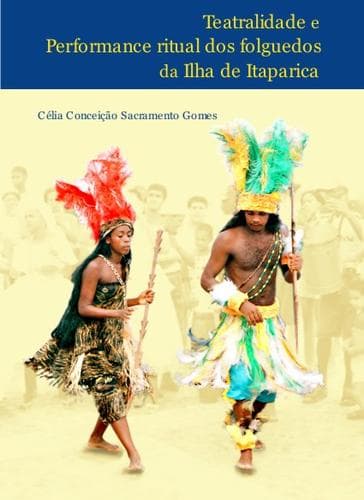 Teatralidade e performance ritual dos folguedos da Ilha de Itaparica.