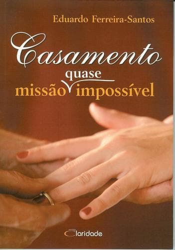 Casamento: missão (quase) impossível