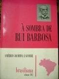 À sombra de Rui Barbosa