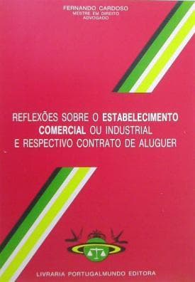 Reflexões sobre o estabelecimiento commercial ou industrial e respectivo contrato de aluguer
