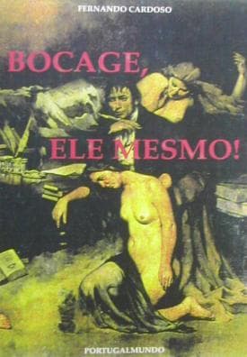 Bocage, ele mesmo!