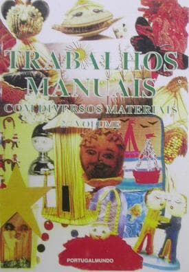 Trabalhos Manuais com Diversos Materiais - Vol. II