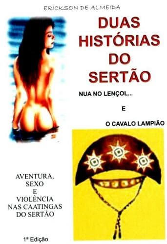 Duas Histórias do Sertão: Nua no lençol e Um cavalo chamado Lampião