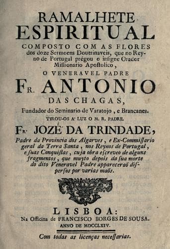 Ramilhete espiritual: composto com as flores dos doze sermoẽs doutrinaveis, que no reyno de Portugal pregou ...