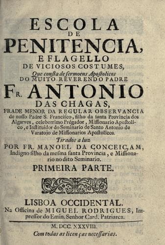 Escola de penitencia, e flagello de viciosos costumes: que consta de sermoens apostolicos