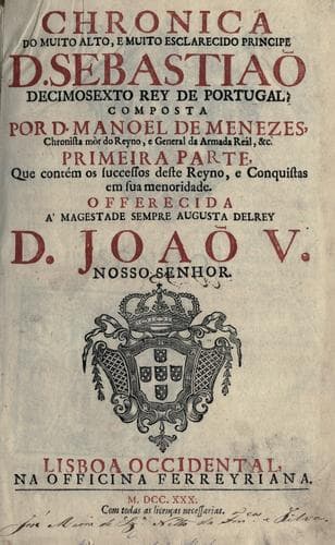 Chronica do muito alto, e muito esclarecido principe D. Sebastiaõ, decimosexto rey de Portugal