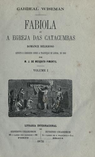 Fabiola: ou, A egreja das catacumbas ; romance religioso