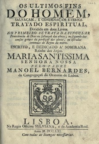 ultimos fins do homem, salvaçam, e condenaçam eterna: tratado espiritual, dividido em dous livros ...