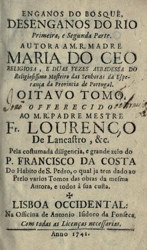 Enganos do bosque, desenganos do rio: primeira, e segunda parte