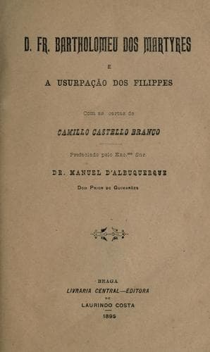 D. Fr. Bartholomeu dos Martyres e a usurpação dos filippes