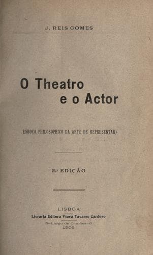 theatro e o actor (esboço philosophico da arte de representar)