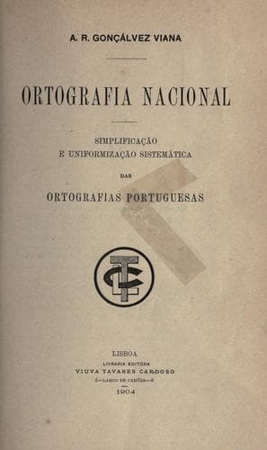 Ortografia nacional: simplificação e uniformização sistemática das ortografias portuguesas.