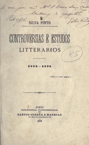 Controversias e estudos litterarios, 1875-1878.: [por] Silva Pinto.