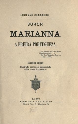 Soror Marianna, a freira portugueza.: 2. ed. illustrado, correcta e augm. sobre novos documentos.
