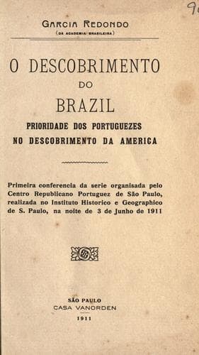 O descobrimento do Brazil: prioridade dos Portuguezes no descobrimento da America.