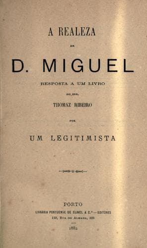 A realeza de D. Miguel: resposta a um livro do sr. Tomaz Ribeiro