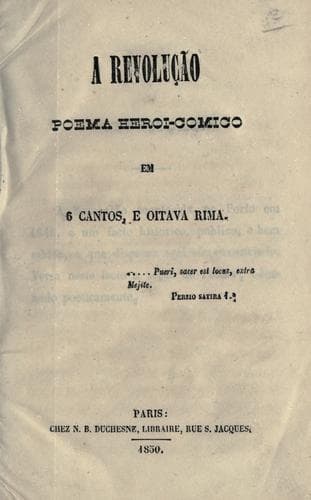 A revolução: poema heroi-comico em 6 cantos, e oitava rima.