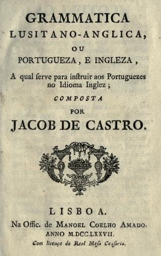 Grammatica lusitano-anglica: ou portugueza, e ingleza, a qual serve para instruir aos portugezes no idioma inglez