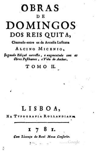 Obras de Domingos dos Reis Quita: chamado entre os da Arcadia lusitana Alcino Micenio.