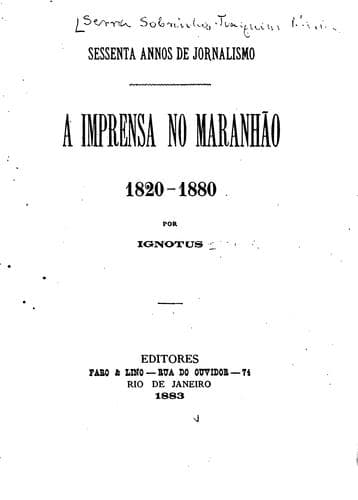 Sessenta annos de jornalismo: a imprensa no Maranhão, 1820-1880