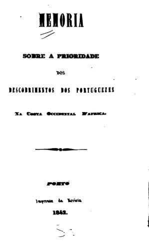 Memoria sobre a prioridade dos descobrimentos dos portuguezes na costa occidental d'Africa.