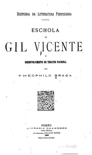 Eschola de Gil Vicente e desenvolvimento do theatro nacional
