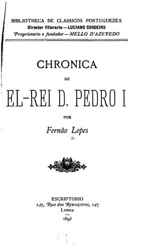 Chronica de el-rei D. Pedro I