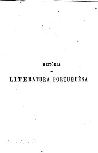 História da literatura portuguêsa desde as origens até a atualidade.