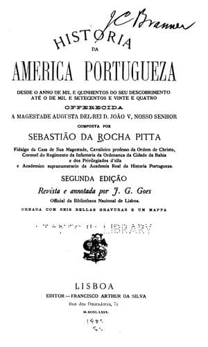 Historia da America portugueza desde o anno de mil a quinhentos do seu descobrimento ate o de mil a setecentos e vinte e quairo...