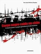 Corpo negro caído no chão: o sistema penal e o projeto genocida do Estado brasileiro