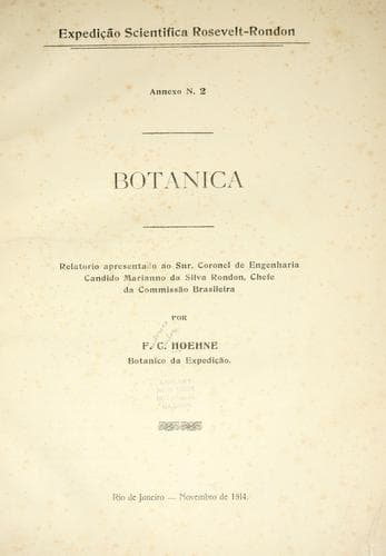 Botanica: relatorio apresentado ao Snr, coronel de engenharia Candido Marianno de silva Rondon, chefe de Commissão Brasileira