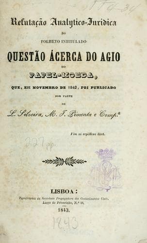 Refutação analytico-juridica do folheto intitulado Questão ácerca do agio do papelmoeda: que, em Novembro de 1842