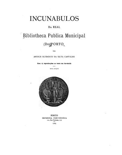 Incunabulos da Real bibliotheca publica municipal do Porto