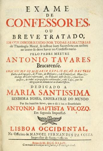 Exame de confessores ou breve tratado em que discorrendo por todas as materias de theologia moral, se instrue hum sacerdote em ordem ao como se deve haver no confessionario