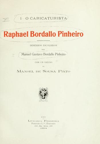 Raphael Bordallo Pinheiro, desenhos escolhidos por Manuel Gustavo Bordallo Pinheiro, com um estudo de Manoel de Sousa Pinto.